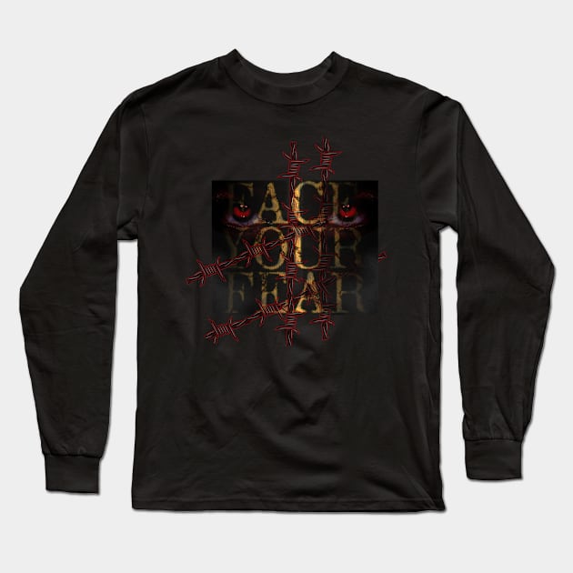 Face Your Fear Long Sleeve T-Shirt by OfficialGraveyard